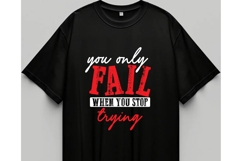 You Only Fail When You Stop Trying Svg, Motivation Svg Product Image 2