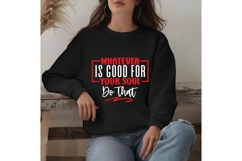 Whatever is Good for Your Soul Do That Svg, Motivation Svg Product Image 2