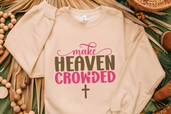 Make Heaven Crowded Svg, Religious Svg, Jesus God Svg Product Image 2