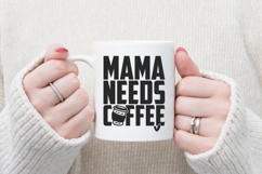 Mama Needs Coffee Svg, Trendy Coffee Svg Product Image 1