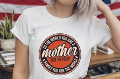 To the world you are a mother but to your family you are the Product Image 2