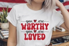 You are Worthy you are Loved Svg Product Image 1