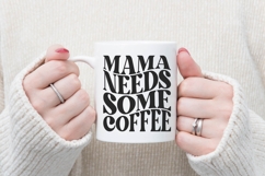 Mama needs some Coffee Svg, Trendy Coffee Svg Product Image 1