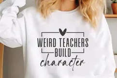 Weird Teachers Build Character Svg, Teacher Svg Product Image 1
