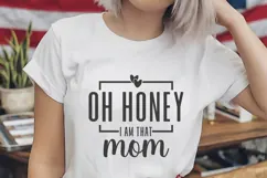 Oh Honey, I am That Mom Svg, Mom Quotes Svg Product Image 2