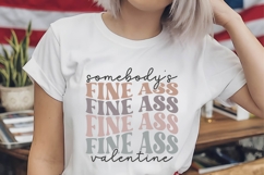 Somebody&#039;s Fine Ass Valentine Svg, Love Svg, Valentine Shirt Product Image 2