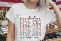 Somebody's Fine Ass Valentine Svg, Love Svg, Valentine Shirt Product Image 2