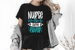 Nurse Mother Coffee Lover Svg, Nurse Quotes Svg Product Image 2