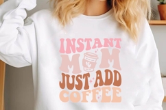 instant mom just add coffee Svg, Mother&#039;s Day Svg Product Image 1