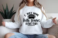 I Just Hope Both Teams Have Fun Svg, Football Svg, Sports Product Image 1