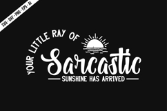 Your Little Ray Of Sarcastic Sunshine Has Arrived Svg Design Product Image 2