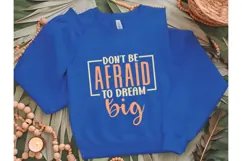 don't be afraid to dream big Svg, Inspirational Svg Product Image 2