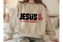 Jesus Is My Valentine Svg, Valentine Shirt Designs Product Image 2