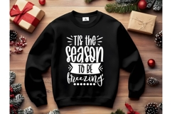 Tis the season to be freezing Svg, Christmas Svg, Xmas Svg Product Image 2