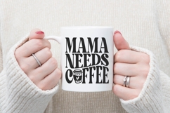 Mama Needs Coffee Svg, Trendy Coffee Svg Product Image 1
