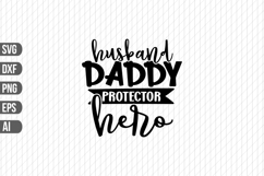 Husband Daddy Protector Hero Svg, Father&#039;s Day Svg Product Image 1