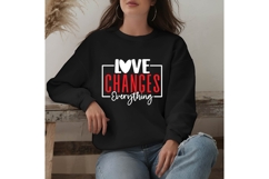 Love Changes Everything Svg, Motivation Svg Product Image 2