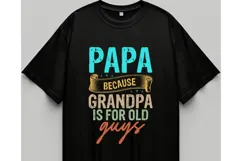 papa because grandpa is for old guys Svg, Father's Day Svg Product Image 2