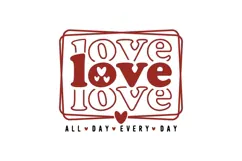 Love All Day Every Day Svg, Love Svg, Valentine Shirt Svg Product Image 1