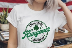 Irish Today Hungover Tomorrow Svg, St. Patrick&#039;s Day Svg Product Image 2