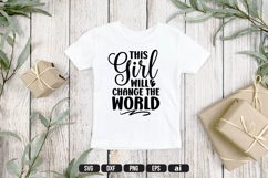 This Girl Will Change the World Svg, Funny Baby Svg Product Image 1