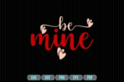 be mine Svg, Valentine&#039;s Day Svg Product Image 1