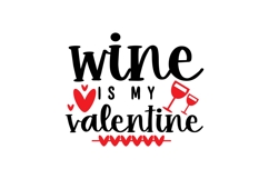 wine is my valentine Svg, Valentine Shirt Svg Designs Product Image 2
