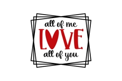 all of me love all of you Svg, Valentine Shirt Svg Designs Product Image 2