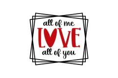 all of me love all of you Svg, Valentine Shirt Svg Designs Product Image 2