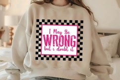 I May Be Wrong but I doubt it Svg, Sarcastic Svg Designs Product Image 2