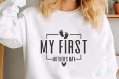 My First Mother's Day Svg, Mother's Day Svg Product Image 1
