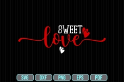 sweet love Svg, Valentine&#039;s Day Svg Product Image 1