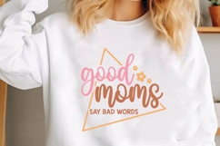 good moms say bad words Svg, Mother&#039;s Day Svg Product Image 1