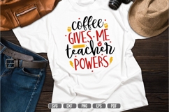 Coffee Gives Me Teacher Powers Svg, Teacher Svg Product Image 1