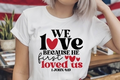 We love because He first loved us Svg, God Svg, Bible Svg Product Image 1