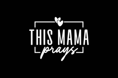 This Mama Prays Svg, Mother&#039;s Day Svg Product Image 1