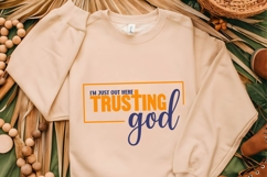 I&#039;m Just Out Here Trusting God Svg, Religious Svg, Jesus God Product Image 2