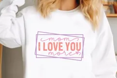 Mom I Love You More Svg, Mother's Day Svg Product Image 2