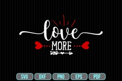 Love More Svg, Valentine&#039;s Day Svg Product Image 1