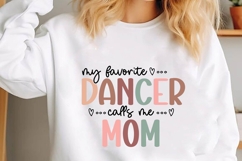 my favorite dancer calls me mom Svg, Mother&#039;s Day Svg Product Image 1