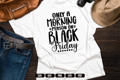 Only a Morning Person on Black Friday Svg, Black Friday Svg Product Image 1