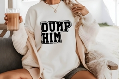 dump him Svg, Sassy Quotes Svg Product Image 2