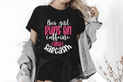 This Girl Runs on Caffeine and Sarcasm Svg, Funny Sarcastic Product Image 2