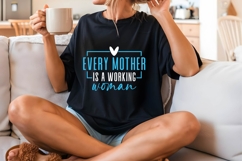 Every Mother is a Working Woman Svg, Mother&#039;s Day Svg Product Image 2