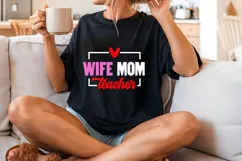Wife Mom Teacher Svg, Teacher Quotes Svg Product Image 2