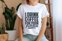 I Drink Coffee for Your Protection Svg, Coffee Svg, Tea Cup Product Image 2