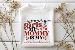 Sorry girls my mommy Is My Valentine Svg, Love Svg Product Image 2