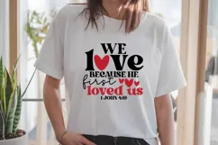 We love because He first loved us Svg, God Svg, Bible Svg Product Image 2