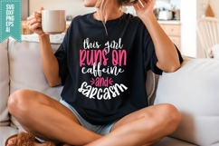 This Girl Runs on Caffeine and Sarcasm Svg, Funny Sarcastic Product Image 1
