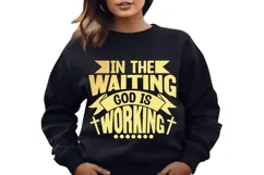 In The Waiting God Is Working Svg, Christian Svg, Jesus Svg Product Image 2